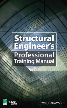Adams |  The Structural Engineer's Professional Training Manual | Buch |  Sack Fachmedien