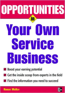 McKay |  Opportunities in Your Own Service Business | Buch |  Sack Fachmedien