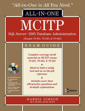 Gibson | MCITP SQL Server 2005 Database Administration Exam Guide: (Exams 70-431, 70-443, and 70-444) [With CDROM] | Buch | 978-0-07-149609-4 | sack.de