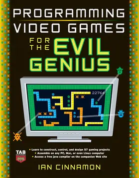 Cinnamon |  Programming Video Games for the Evil Genius | Buch |  Sack Fachmedien