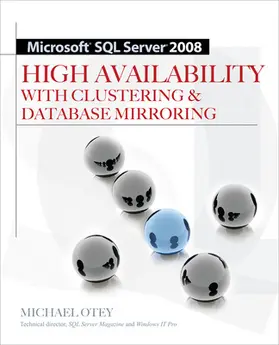 Otey |  Microsoft SQL Server 2008 High Availability with Clustering & Database Mirroring | Buch |  Sack Fachmedien