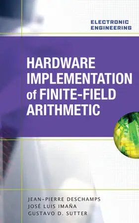 Deschamps / Imana / Sutter |  Hardware Implementation of Finite-Field Arithmetic | Buch |  Sack Fachmedien