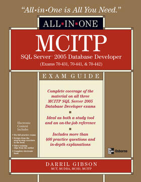 Gibson | MCITP SQL Server 2005 Database Developer All-In-One Exam Guide: Exams 70-431, 70-441, and 70-442 [With CDROM] | Buch | 978-0-07-154669-0 | sack.de
