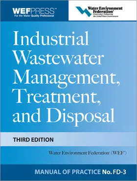 Water Environment Federation |  Industrial Wastewater Management, Treatment, and Disposal | Buch |  Sack Fachmedien