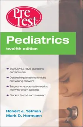 Yetman / Hormann |  Pediatrics PreTest Self-Assessment and Review, Twelfth Edition | Buch |  Sack Fachmedien