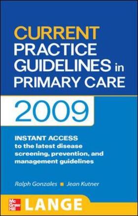 Gonzales / Kutner | CURRENT Practice Guidelines in Primary Care 2009 | Buch | 978-0-07-160133-7 | sack.de
