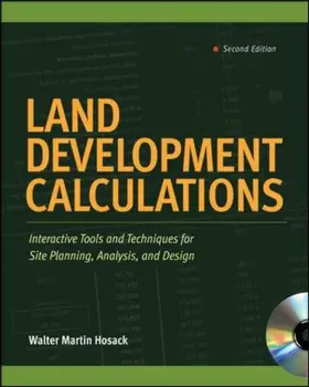 Hosack |  Land Development Calculations: Interactive Tools and Techniques for Site Planning, Analysis, and Design | Buch |  Sack Fachmedien