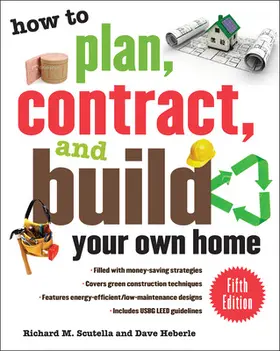 Scutella / Heberle |  How to Plan, Contract, and Build Your Own Home, Fifth Edition | Buch |  Sack Fachmedien