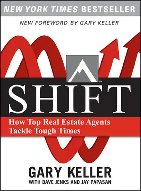 Keller / Jenks / Papasan |  SHIFT:  How Top Real Estate Agents Tackle Tough Times (PAPERBACK) | Buch |  Sack Fachmedien