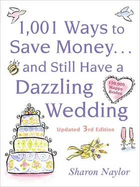 Naylor |  1001 Ways to Save Money . . . and Still Have a Dazzling Wedding | Buch |  Sack Fachmedien