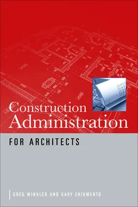 Winkler / Chiumento |  Construction Administration for Architects | Buch |  Sack Fachmedien