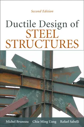 Bruneau / Uang / Sabelli |  Ductile Design of Steel Structures | Buch |  Sack Fachmedien
