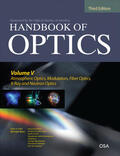 Bass / DeCusatis / Enoch |  Handbook of Optics, Third Edition Volume V: Atmospheric Optics, Modulators, Fiber Optics, X-Ray and Neutron Optics | Buch |  Sack Fachmedien