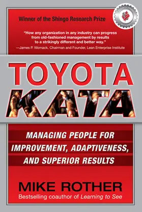 Rother |  Toyota Kata: Managing People for Improvement, Adaptiveness and Superior Results | Buch |  Sack Fachmedien