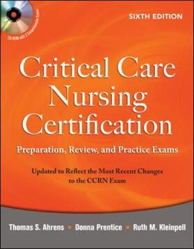 Ahrens / Prentice / Kleinpell | Critical Care Nursing Certification: Preparation, Review, and Practice Exams, Sixth Edition | Buch | sack.de