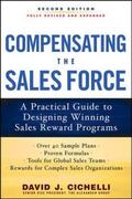 Cichelli |  Compensating the Sales Force: A Practical Guide to Designing Winning Sales Reward Programs, Second Edition | Buch |  Sack Fachmedien