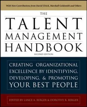 Berger | The Talent Management Handbook, Second Edition: Creating a Sustainable Competitive Advantage by Selecting, Developing, and Promoting the Best People | Buch | 978-0-07-173905-4 | www.sack.de