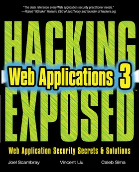 Scambray / Liu / Sima |  Hacking Exposed Web Applications, Third Edition | Buch |  Sack Fachmedien