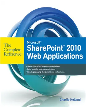 Holland |  Microsoft SharePoint 2010 Web Applications The Complete Reference | Buch |  Sack Fachmedien