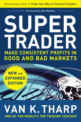 Tharp |  Super Trader, Expanded Edition: Make Consistent Profits in Good and Bad Markets | Buch |  Sack Fachmedien