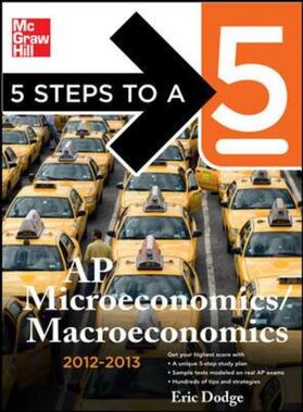 Dodge | 5 Steps to a 5 AP Microeconomics/Macroeconomics, 2012-2013 Edition | Buch | 978-0-07-175122-3 | sack.de