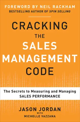 Jordan / Vazzana |  Cracking the Sales Management Code: The Secrets to Measuring and Managing Sales Performance | Buch |  Sack Fachmedien