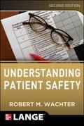 Wachter |  Understanding Patient Safety, Second Edition | Buch |  Sack Fachmedien