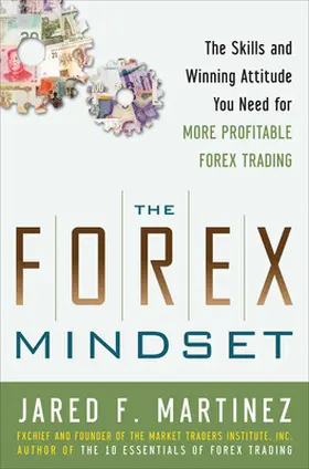 Martinez |  The Forex Mindset | Buch |  Sack Fachmedien
