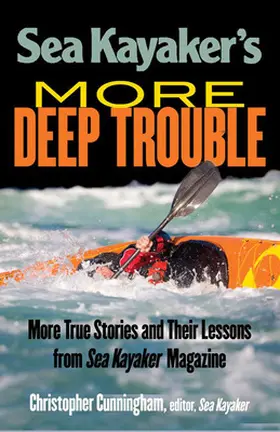 Cunningham |  Sea Kayaker's  More Deep Trouble | Buch |  Sack Fachmedien