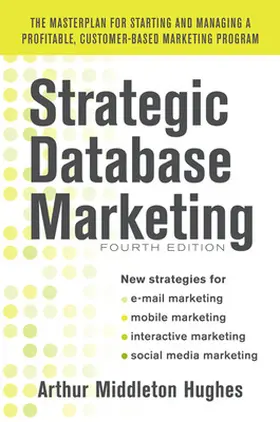 Hughes |  Strategic Database Marketing 4e | Buch |  Sack Fachmedien