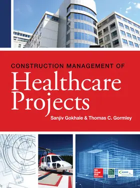 Gokhale / Gormley |  Construction Management of Healthcare Projects | Buch |  Sack Fachmedien