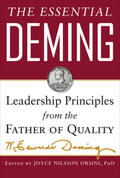 Deming / Orsini / Cahill |  The Essential Deming: Leadership Principles from the Father of Quality | Buch |  Sack Fachmedien