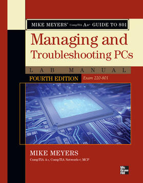 Meyers | Mike Meyers' CompTIA A+ Guide to 801 Managing and Troubleshooting PCs Lab Manual (Exam 220-801) | Buch | 978-0-07-179517-3 | sack.de