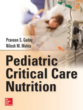 Goday / Mehta |  Pediatric Critical Care Nutrition | Buch |  Sack Fachmedien