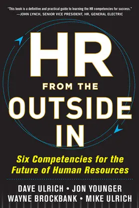 Ulrich / Younger / Brockbank |  HR from the Outside In: Six Competencies for the Future of Human Resources | Buch |  Sack Fachmedien