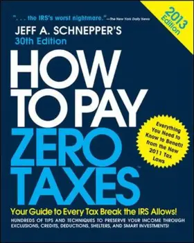 Schnepper |  How to Pay Zero Taxes 2013: Your Guide to Every Tax Break the IRS Allows | Buch |  Sack Fachmedien