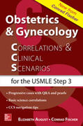 August / Fischer |  Obstetrics & Gynecology Correlations and Clinical Scenarios | Buch |  Sack Fachmedien