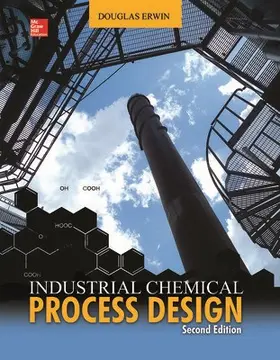 Erwin |  Industrial Chemical Process Design, 2nd Edition | Buch |  Sack Fachmedien