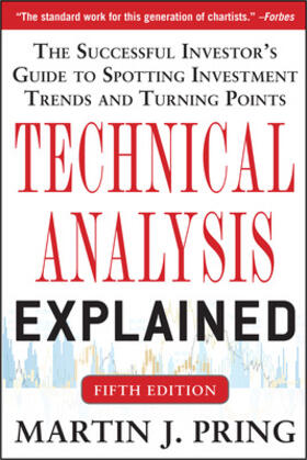 Pring | Technical Analysis Explained, Fifth Edition: The Successful Investor's Guide to Spotting Investment Trends and Turning Points | Buch | 978-0-07-182517-7 | sack.de