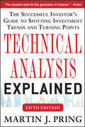 Pring |  Technical Analysis Explained, Fifth Edition: The Successful Investor's Guide to Spotting Investment Trends and Turning Points | Buch |  Sack Fachmedien