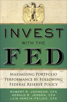 Johnson / Jensen / Garcia-Feijoo |  Invest with the Fed | Buch |  Sack Fachmedien