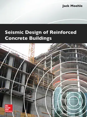 Moehle |  Seismic Design of Reinforced Concrete Buildings | Buch |  Sack Fachmedien