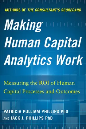 Phillips |  Making Human Capital Analytics Work | Buch |  Sack Fachmedien