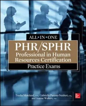 Moreland / Parente-Neubert / Simon-Walters |  PHR/SPHR Professional in Human Resources Certification Pract | Buch |  Sack Fachmedien