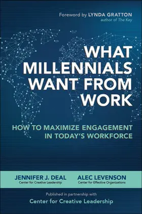 Deal / Levenson |  WHAT MILLENNIALS WANT FRM WORK | Buch |  Sack Fachmedien