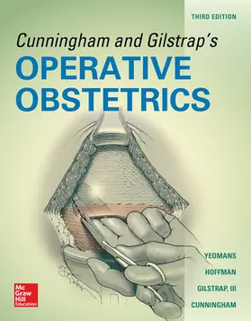Yeomans / Hoffman / Gilstrap |  Cunningham and Gilstrap's Operative Obstetrics, Third Edition | Buch |  Sack Fachmedien