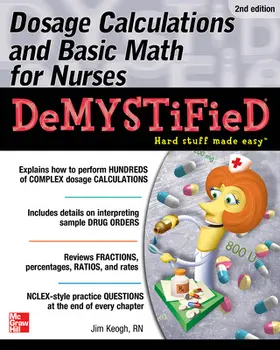 Keogh |  Dosage Calculations and Basic Math for Nurses Demystified, Second Edition | Buch |  Sack Fachmedien