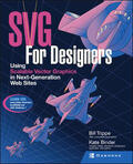 Trippe / Binder |  SVG for Designers: Using Scalable Vector Graphics in Next-Generation Web Sites | Buch |  Sack Fachmedien