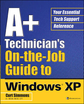 Simmons | A+ Technician's On-The-Job Guide to Windows XP | Buch | 978-0-07-222690-4 | sack.de