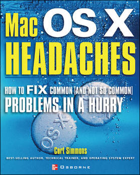 Simmons | Mac Osx Headaches: How to Fix Common (and Not So Common) Problems in a Hurry | Buch | 978-0-07-222886-1 | sack.de